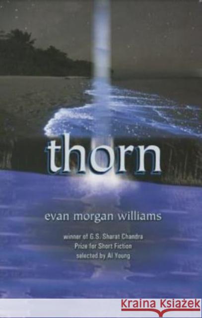 Thorn: Short Stories Evan Morgan Williams 9781886157941