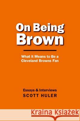 On Being Brown Scott Huler 9781886228313 Gray & Company Publishers