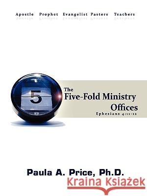 Five-Fold Ministry Officers Paula A. Price 9781886288133