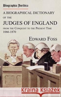 Biographia Juridica Edward Foss 9781886363861 Lawbook Exchange
