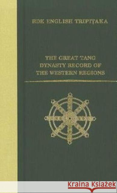 The Great Tang Dynasty Record of the Western Regions Hsuan-Tsang                              Xuanzang 9781886439023 Numata Center for Buddhist Translation & Rese