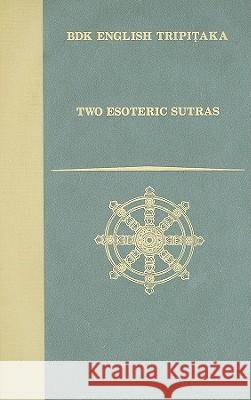 Two Esoteric Sutras Rolf W. Giebel Numata Center for Buddhist Translation a 9781886439153 University of Hawaii Press