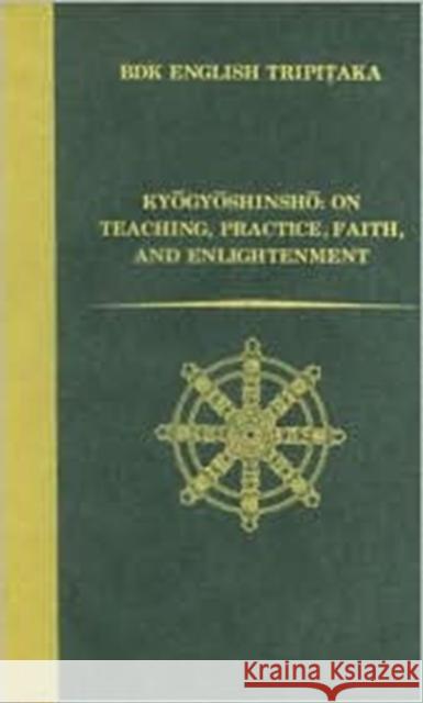 Kyogyoshinsho: On Teaching, Practice, Faith, and Enlightenment Shonin, Shinran 9781886439160 University of Hawaii Press