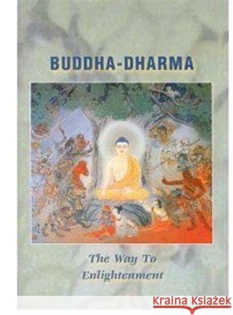Buddha-Dharma: The Way to Enlightenment, Revised Edition Research, Numata Center for Buddhist Tra 9781886439191 University of Hawaii Press