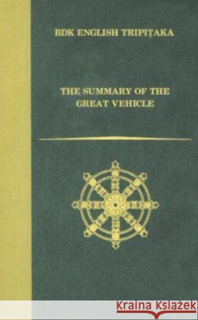 The Summary of the Great Vehicle Bodhisattva Asanga John P. Keenan 9781886439214 Numata Center for Buddhist Translation & Rese