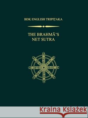 The Brahmā's Net Sutra Muller, A. Charles 9781886439658 BDK America
