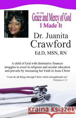 By The Grace and Mercy of God I Made It Crawford, Juanita 9781886528956 ASA Publishing Company