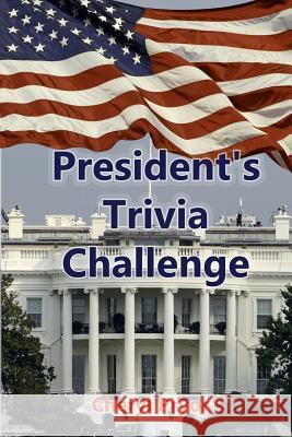 Presidents Trivia Challenge: George Washington through Donald Trump Pryor, Cheryl 9781886541313 Arlington & Amelia Publishers