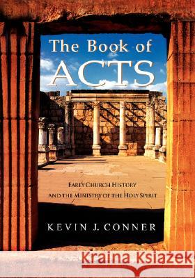 The Book of Acts Kevin J. Conner 9781886849020