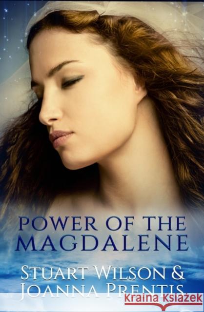 Power of Magdalene: The Hidden Story of the Women Disciples Joanna (Joanna Prentis) Prentis 9781886940598 Ozark Mountain Publishing