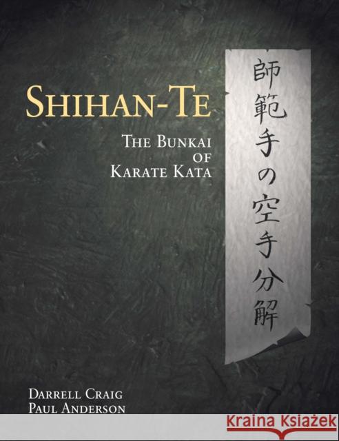 Shihan Te: The Bunkai of Kata Craig, Darrell Max 9781886969889 YMAA Publication Center