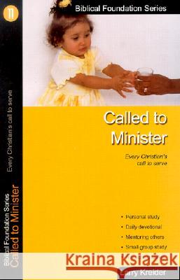 Called to Minister: Every Christian's Call to Serve Larry Kreider 9781886973107 House to House Publications