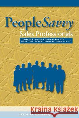 PeopleSavvy for Sales Professionals Gregory Stebbins 9781887152105 Savvy Books