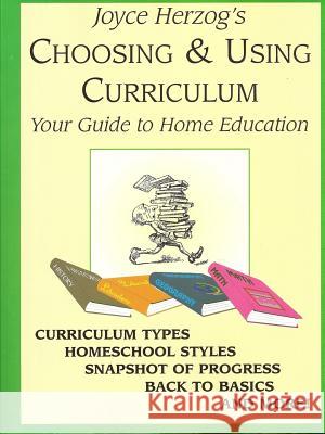 Choosing and Using Curriculum Joyce Herzog   9781887225229