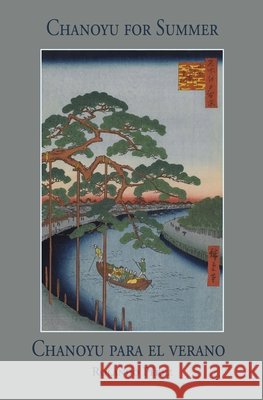 Chanoyu for Summer Chanoyu para el verano Rolando P?rez 9781887276443 Cool Grove Press