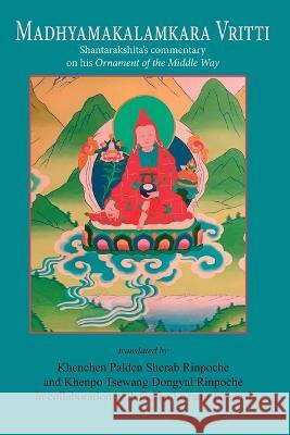 Madhyamakalamkaravritti: 1 Marie Friquegnon Palden Sherab Tsewang Dongyal 9781887276917 Cool Grove Press