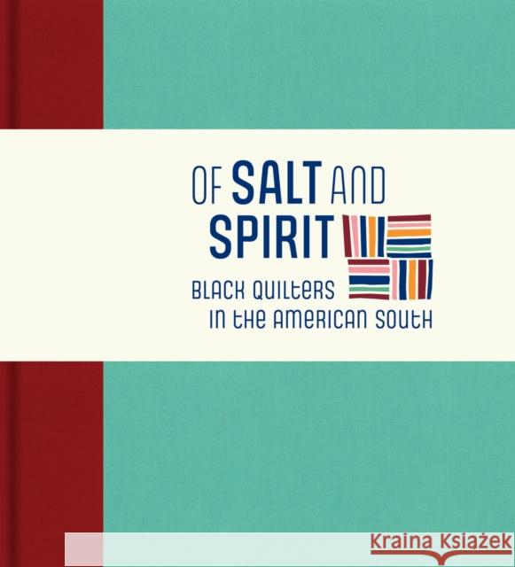 Of Salt and Spirit: Black Quilters in the American South Sharbreon Plummer 9781887422277 University Press of Mississippi