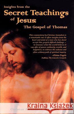 Insights from the Secret Teachings of Jesus: The Gospel of Thomas Amundsen, Christian D. 9781887472579 Sunstar Publishing (IA)