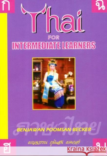 Thai for Intermediate Learners Benjawan Poomsan Becker 9781887521017 Paiboon Pub.