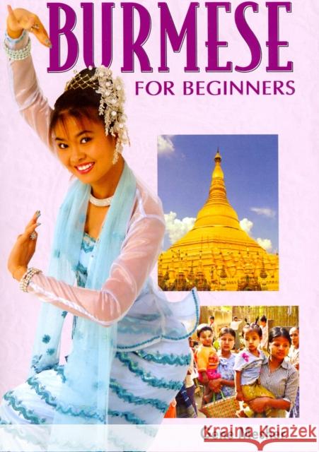 Burmese for Beginners: Roman and Script G. Mesher 9781887521512 Paiboon Pub.