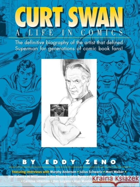 Curt Swan a Life in Comics Eddy Zeno 9781887591409 Watson-Guptill Publications