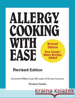 Allergy Cooking with Ease: The No Wheat, Milk, Eggs, Corn, and Soy Cookbook Nicolette M. Dumke 9781887624107 Adapt Books