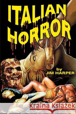 Italian Horror Jim Harper 9781887664554