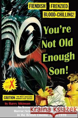 You're Not Old Enough Son Barry Atkinson 9781887664684 Midnight Marquee Press, Inc.