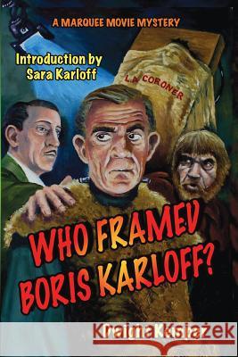 Who Framed Boris Karloff? Dwight Kemper   9781887664745