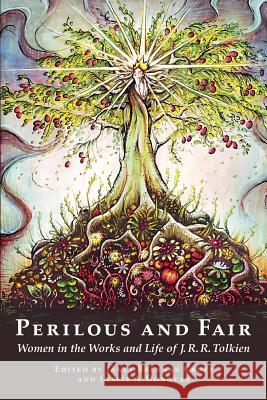 Perilous and Fair: Women in the Works and Life of J. R. R. Tolkien Janet Brennan Croft, Leslie A Donovan 9781887726016