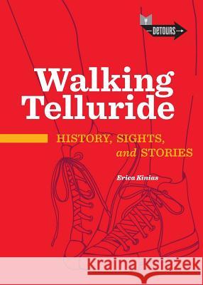 Walking Telluride Erica Kinias 9781887805391 Durango Herald Small Press