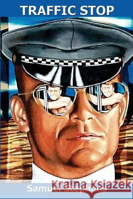 Traffic Stop Samuel Stephens 9781887895293 Nazca Plains Corporation