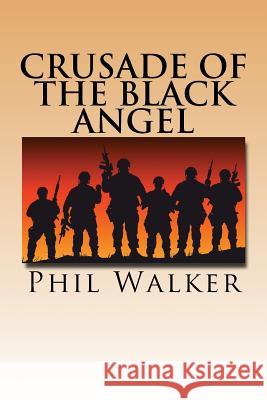 Crusade of The Black Angel Walker, Phil 9781887982047