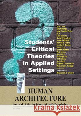 Students' Critical Theories in Applied Settings Mohammad H. Tamdgidi 9781888024197 Ahead Publishing House (Imprint: Okcir Press)