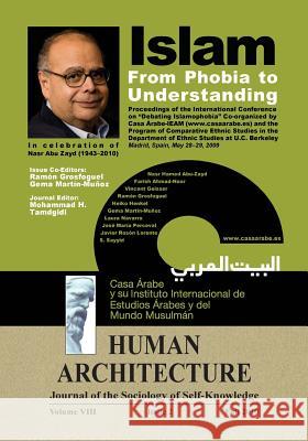 Islam: From Phobia to Understanding (Proceedings of the International Conference on 'Debating Islamophobia' Co-Organized by C Mohammad H. Tamdgidi Ramon Grosfoguel Gema Martin-Munoz 9781888024388 Ahead Publishing House (Imprint: Okcir Press)