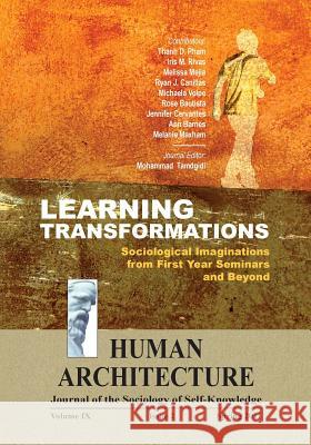 Learning Transformations: Sociological Imaginations from First Year Seminars and Beyond Mohammad H. Tamdgidi 9781888024401 Ahead Publishing House (Imprint: Okcir Press)