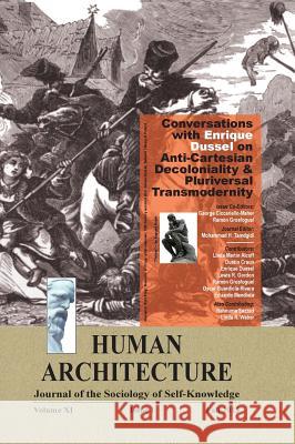 Conversations with Enrique Dussel on Anti-Cartesian Decoloniality & Pluriversal Transmodernity Mohammad H. Tamdgidi George Ciccariello-Maher Ramon Grosfoguel 9781888024821 Ahead Publishing House (Imprint: Okcir Press)