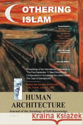 Othering Islam: Proceedings of the International Conference on the Post-September 11 New Ethnic/Racial Configurations in Europe and th Mohammad H. Tamdgidi Ramon Grosfoguel Eric Mielants 9781888024890