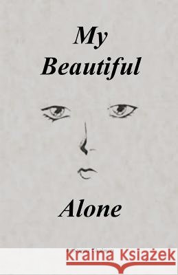 My Beautiful Alone Stormy Chalmers 9781888141412