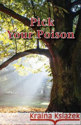 Pick Your Poison Becky Hatcher Crabtree 9781888215359