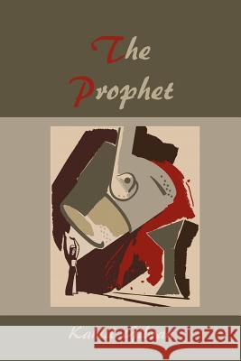 The Prophet James R. Partington Khalil Gibran 9781888262117 Martino Publishing