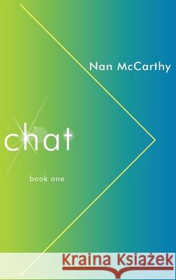 Chat: Book One Nan McCarthy 9781888354041 Rainwater Press