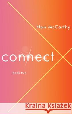 Connect: Book Two Nan McCarthy 9781888354058
