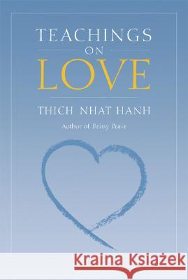 Teachings on Love Thich Nha 9781888375008 Parallax Press