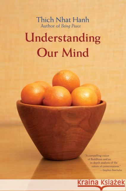 Understanding Our Mind: 50 Verses on Buddhist Psychology Nhat Hanh, Thich 9781888375305 Parallax Press