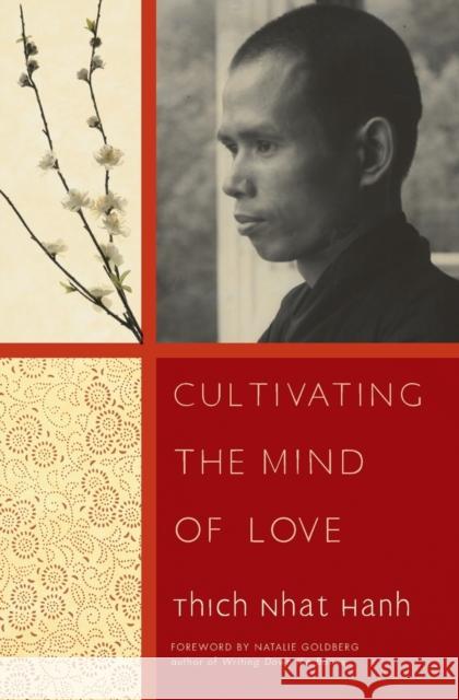 Cultivating the Mind of Love Thich Nhat Hanh 9781888375787 Parallax Press