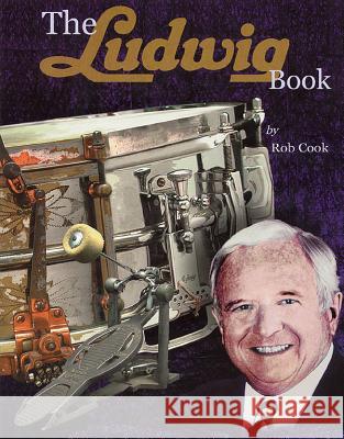 The Ludwig Book Cook, Rob 9781888408096 Rebeats Press