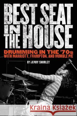 Shirley Jerry Best Seat In The House Drumming In The 70s Bam Bk Jerry Shirley, Tim Cohan 9781888408133 Rebeats Publications