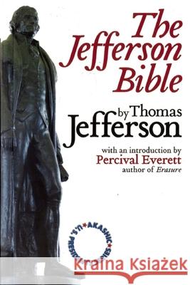 The Jefferson Bible Percival Everett Thomas Jefferson 9781888451627 Akashic Books