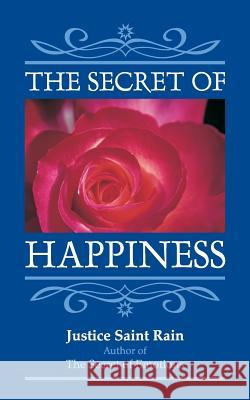 The Secret of Happiness - Gift Edition Justice Sain 9781888547276 Special Ideas